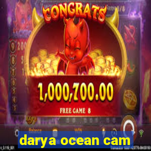 darya ocean cam